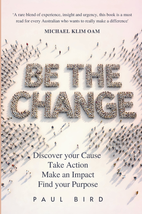 Kniha Be The Change Paul Bird