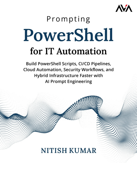 Kniha Prompting PowerShell for IT Automation Nitish Kumar