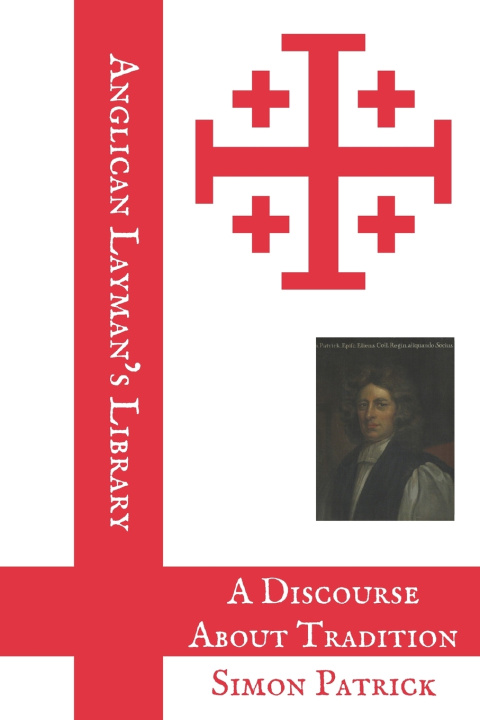 Kniha A Discourse About Tradition Simon Patrick