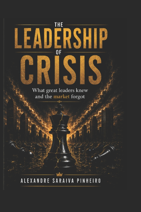 Kniha Leadership Crisis Alexandre Saraiva Pinheiro DBA