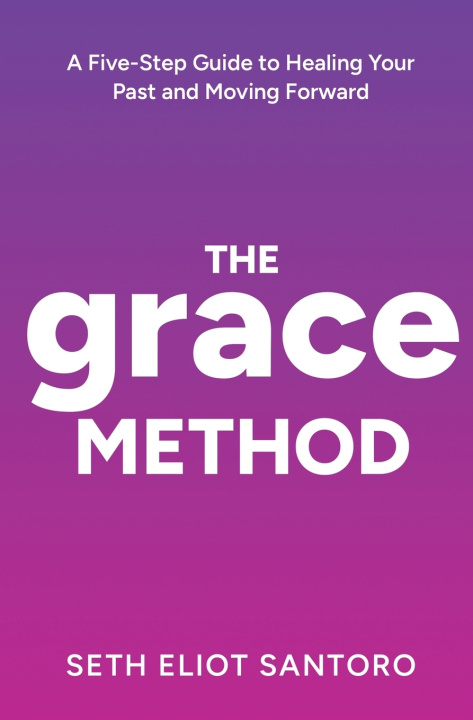 Kniha The GRACE Method Seth Eliot Santoro