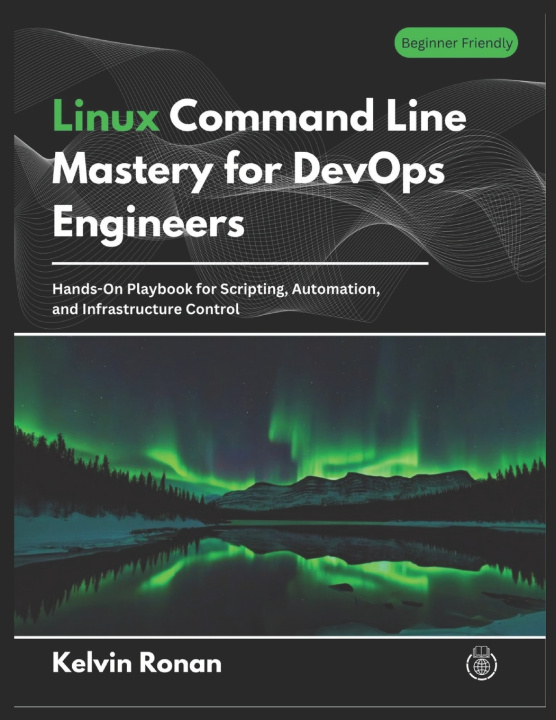 Knjiga Linux Command Line Mastery for DevOps Engineers Kelvin Ronan
