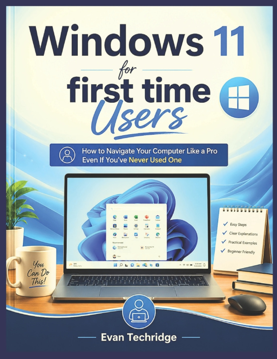 Kniha Windows 11 for first time Users Evan Techridge