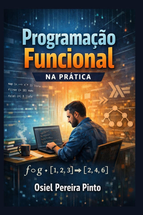 Kniha Programação Funcional na Prática OSIEL PINTO