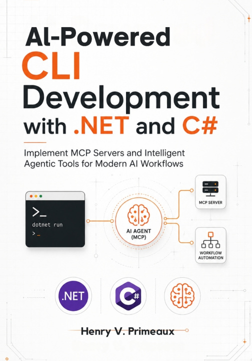 Kniha AI-Powered CLI Development with .NET and C# Henry V. Primeaux