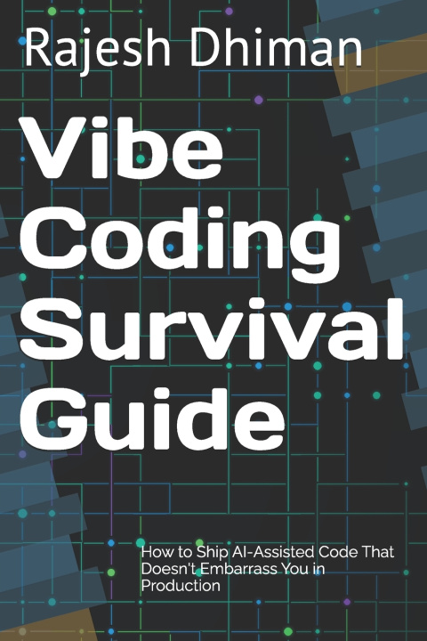 Kniha Vibe Coding Survival Guide Rajesh Dhiman