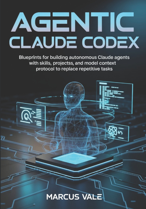 Könyv AGENTIC CLAUDE CODEX Marcus Vale