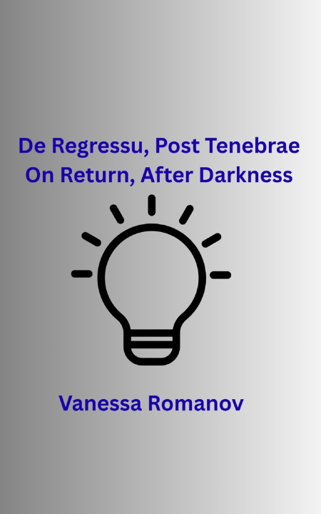 Knjiga Re Regressu, Post Tenebrae Vanessa Romanov