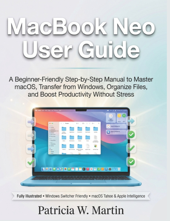Knjiga MacBook Neo User Guide Patricia W. Martin