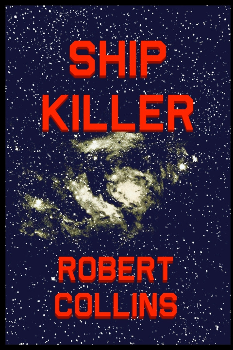 Kniha Ship Killer Robert L. Collins