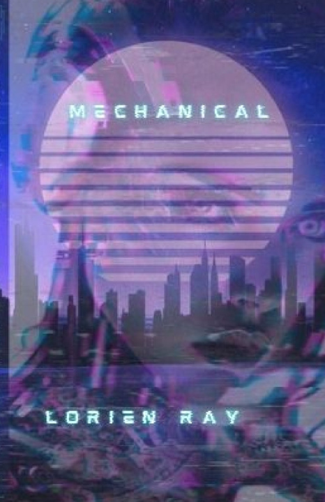 Kniha Mechanical Lorien Ray