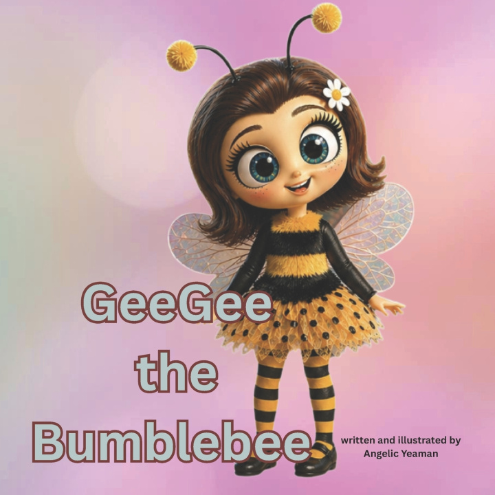 Knjiga GeeGee the Bumble Bee Angelic Yeaman