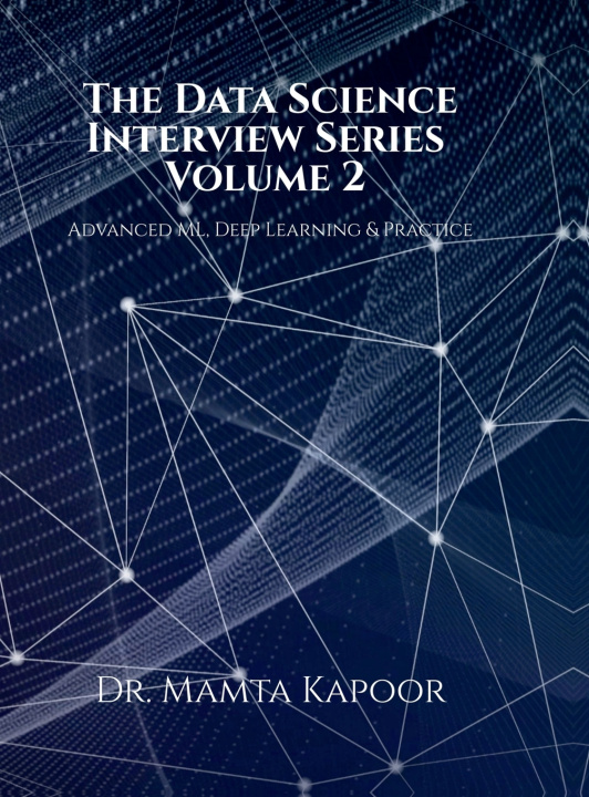 Libro The Data Science Interview Series - Volume 2 Dr. Mamta Kapoor