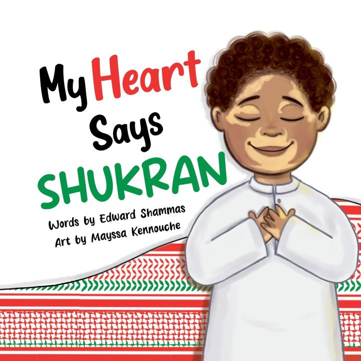 Kniha My Heart Says Shukran Edward Shammas