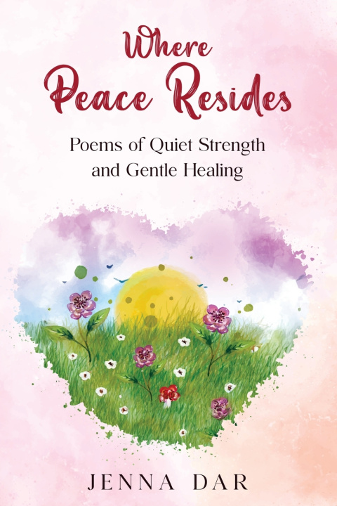 Knjiga Where Peace Resides Jenna Dar