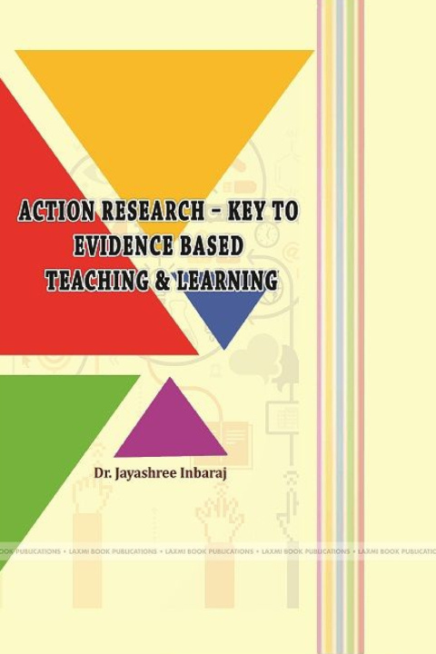 Kniha ACTION RESEARCH - KEY TO EVIDENCE BASED TEACHING & LEARNING Dr. Jayashree Inbaraj