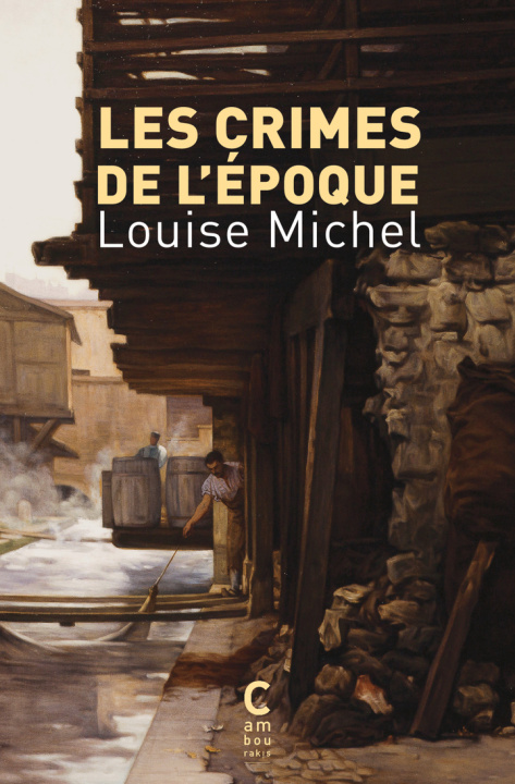 Kniha LES CRIMES DE L'EPOQUE MICHEL LOUISE