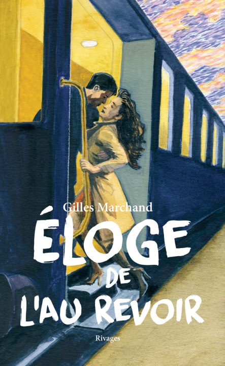 Kniha ELOGE DE L'AU REVOIR MARCHAND GILLES