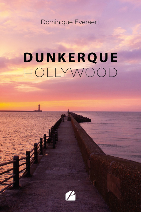 Kniha Dunkerque-Hollywood Dominique Everaert