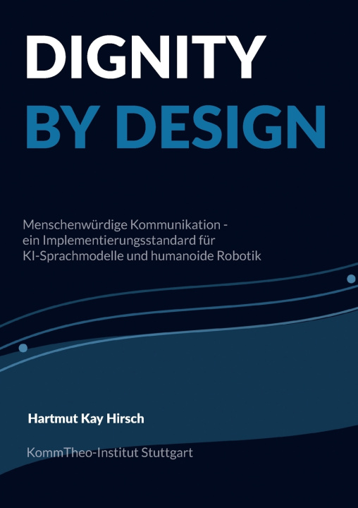 Kniha DIGNITY BY DESIGN Hartmut Kay Hirsch