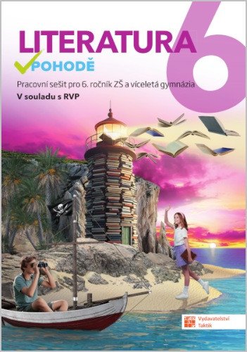 Kniha Literatura v pohodě 6 - pracovní sešit 