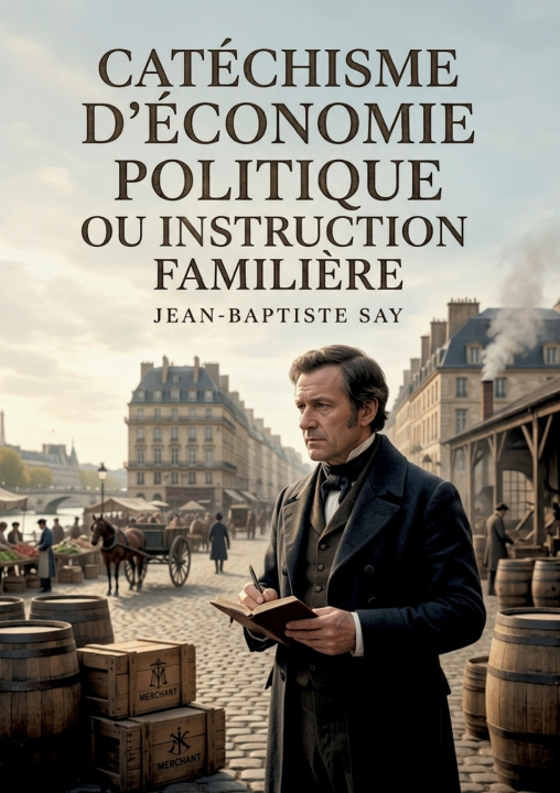 Libro Catéchisme d'économie politique ou instruction familière Jean-Baptiste Say