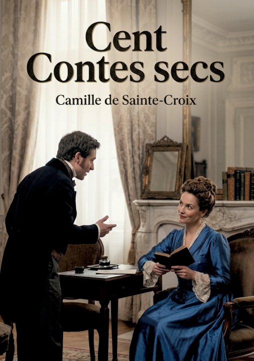 Kniha Cent Contes secs Camille de Sainte-Croix