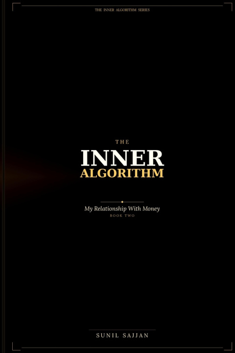 Knjiga The Inner Algorithm Sunil Sajjan