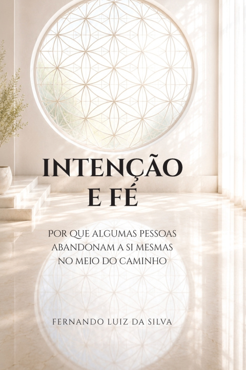 Kniha INTENÇÃO E FÉ Fernando Luiz da Silva