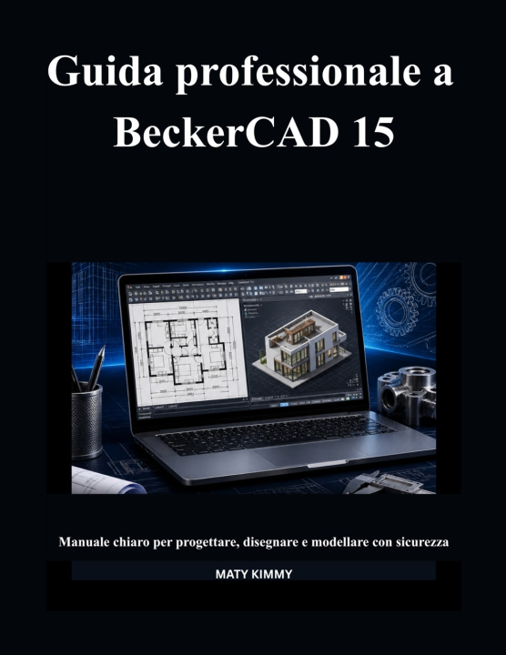 Boek Guida professionale a BeckerCAD 15 MATY KIMMY