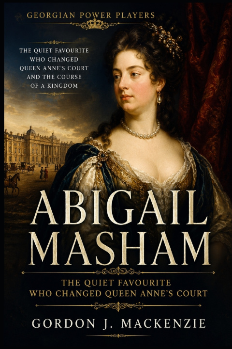 Kniha Abigail Masham Gordon J. MacKenzie