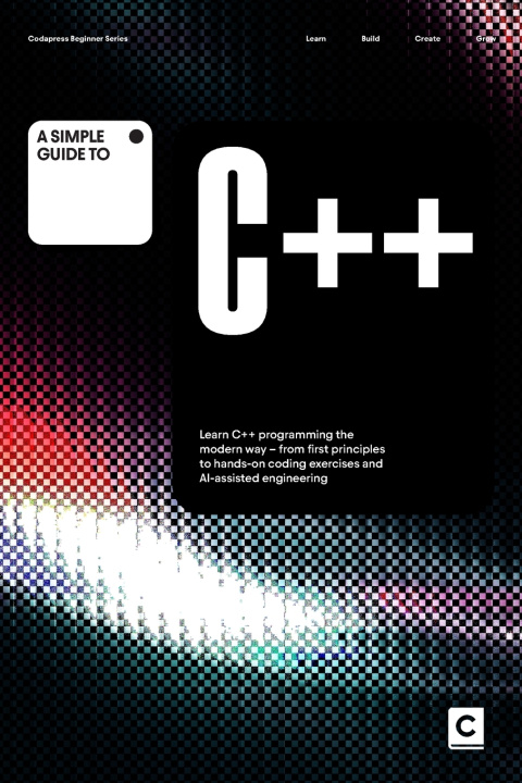 Kniha A Simple Guide to C++ Codapress Publishing