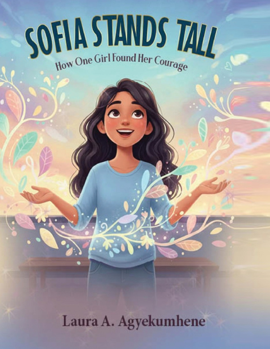 Kniha Sofia Stands Tall Laura Agyekumhene