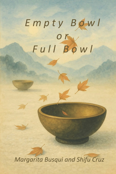 Kniha Empty Bowl or Full Bowl Shifu Jose María Cruz