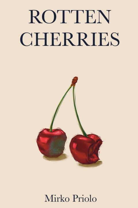 Kniha Rotten Cherries Mirko Priolo