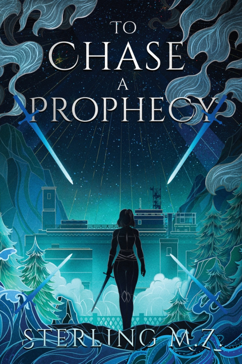 Knjiga To Chase a Prophecy Sterling M.Z.