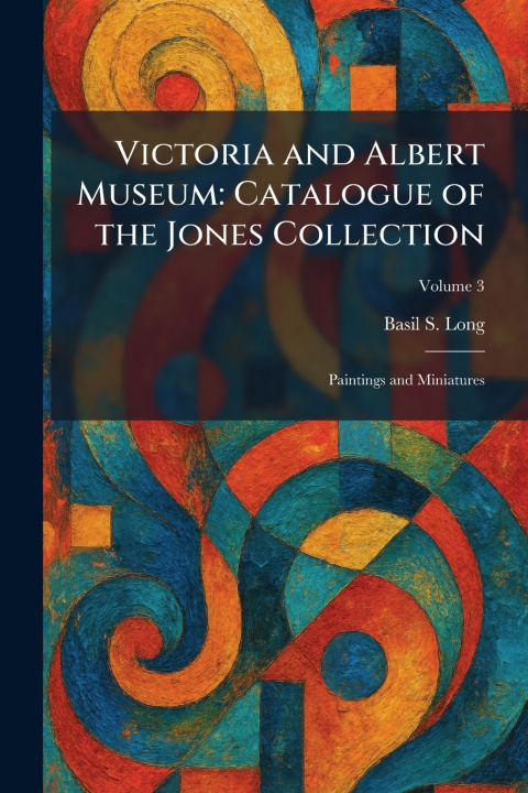 Knjiga Victoria and Albert Museum Basil S. Long