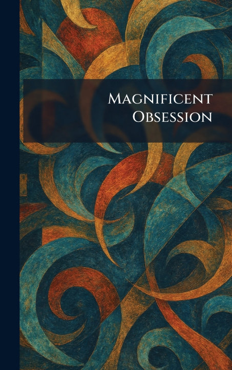 Knjiga Magnificent Obsession Houghton Mifflin 1929/57