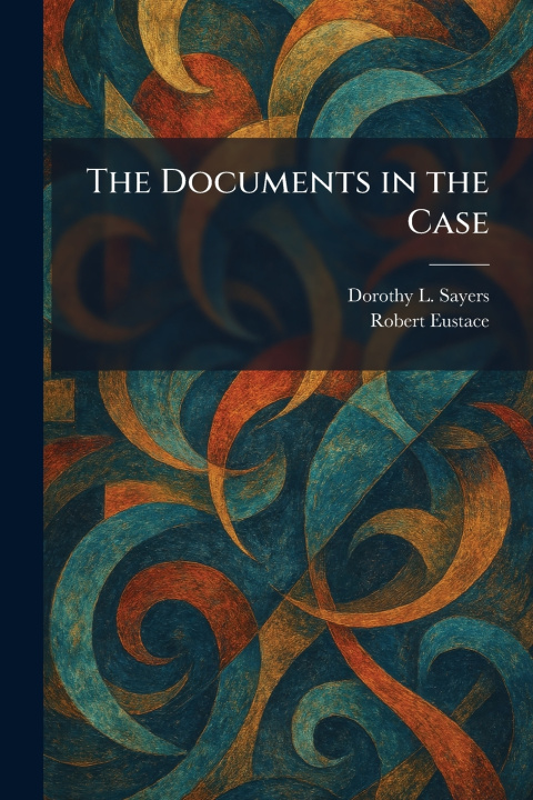 Kniha The Documents in the Case Dorothy L. Sayers