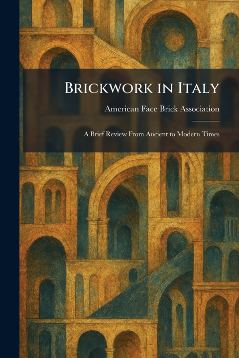 Libro Brickwork in Italy American Face Brick Association