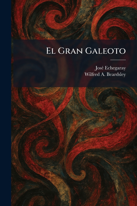 Kniha El Gran Galeoto JosÃ© Echegaray