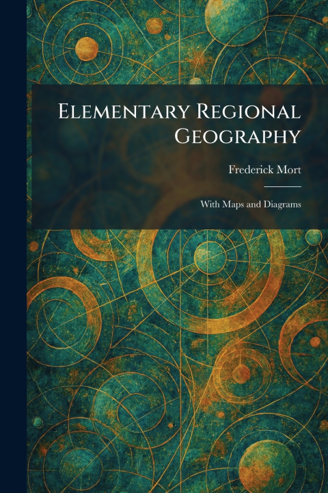 Knjiga Elementary Regional Geography Frederick Mort