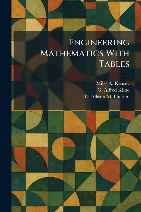 Kniha Engineering Mathematics With Tables Miles A. Keasey