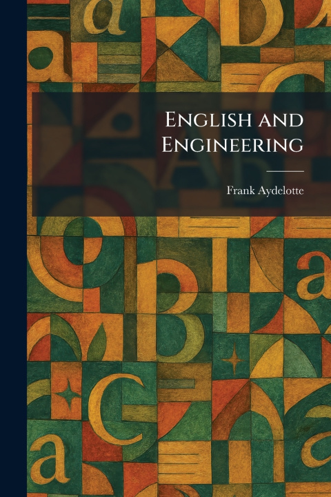 Knjiga English and Engineering Frank Aydelotte