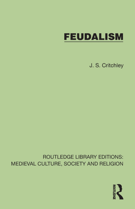 Knjiga Feudalism J. S. Critchley