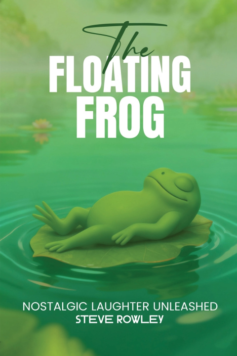 Knjiga The Floating Frog Steve Rowley