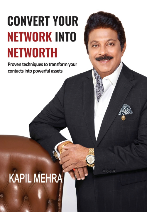 Boek Convert Your Network Into Networth® Kapil Mehra