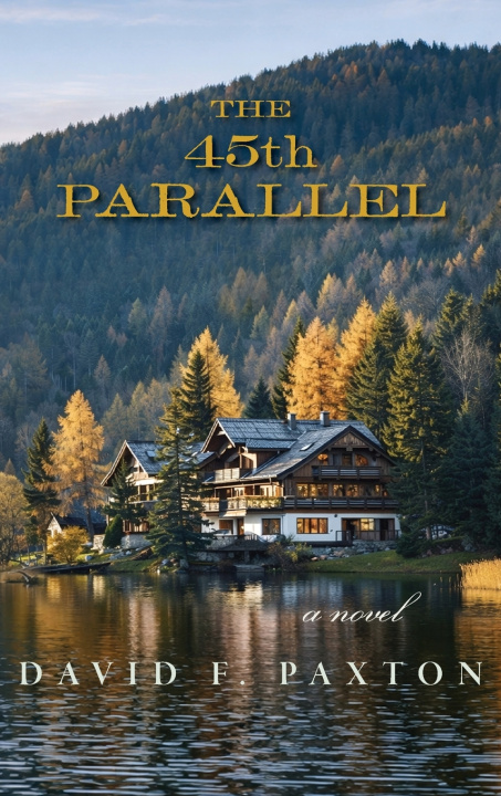 Knjiga 45th Parallel David F Paxton