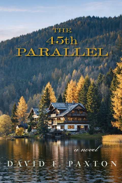 Knjiga 45th Parallel David F Paxton