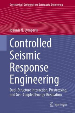 Kniha Controlled Seismic Response Engineering Ioannis N. Lymperis